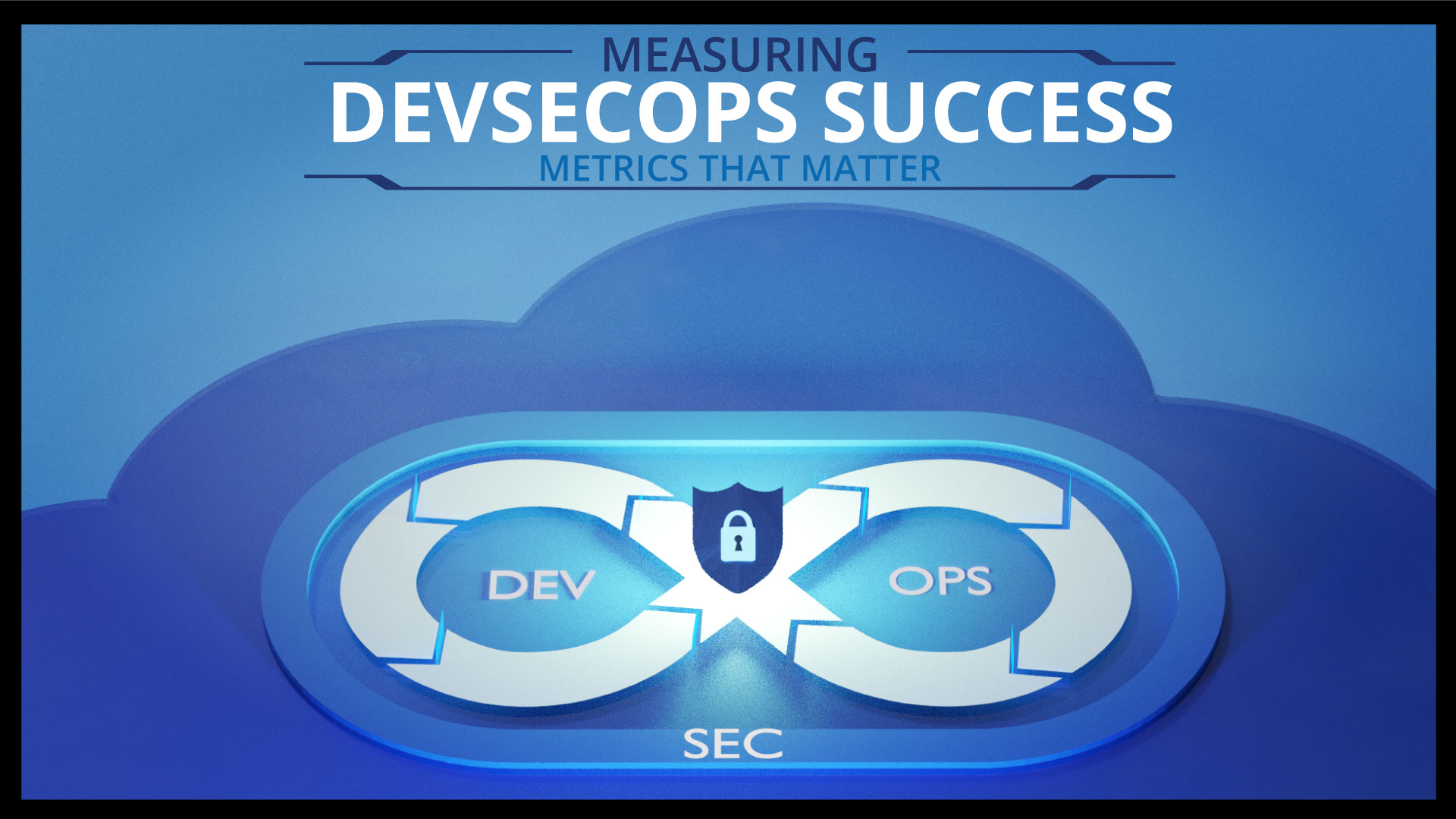 Measuring DevSecOps Success Metrics that Matter - TL Consulting Group