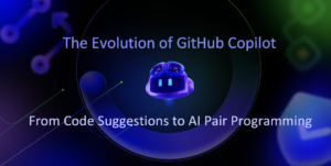 The Evolution of GitHub Copilot: From Code Suggestions to AI Pair ...