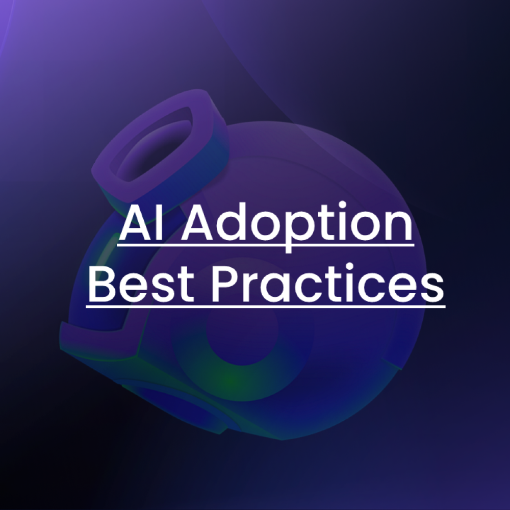 Best Practices For AI Adoption In Your Organisation