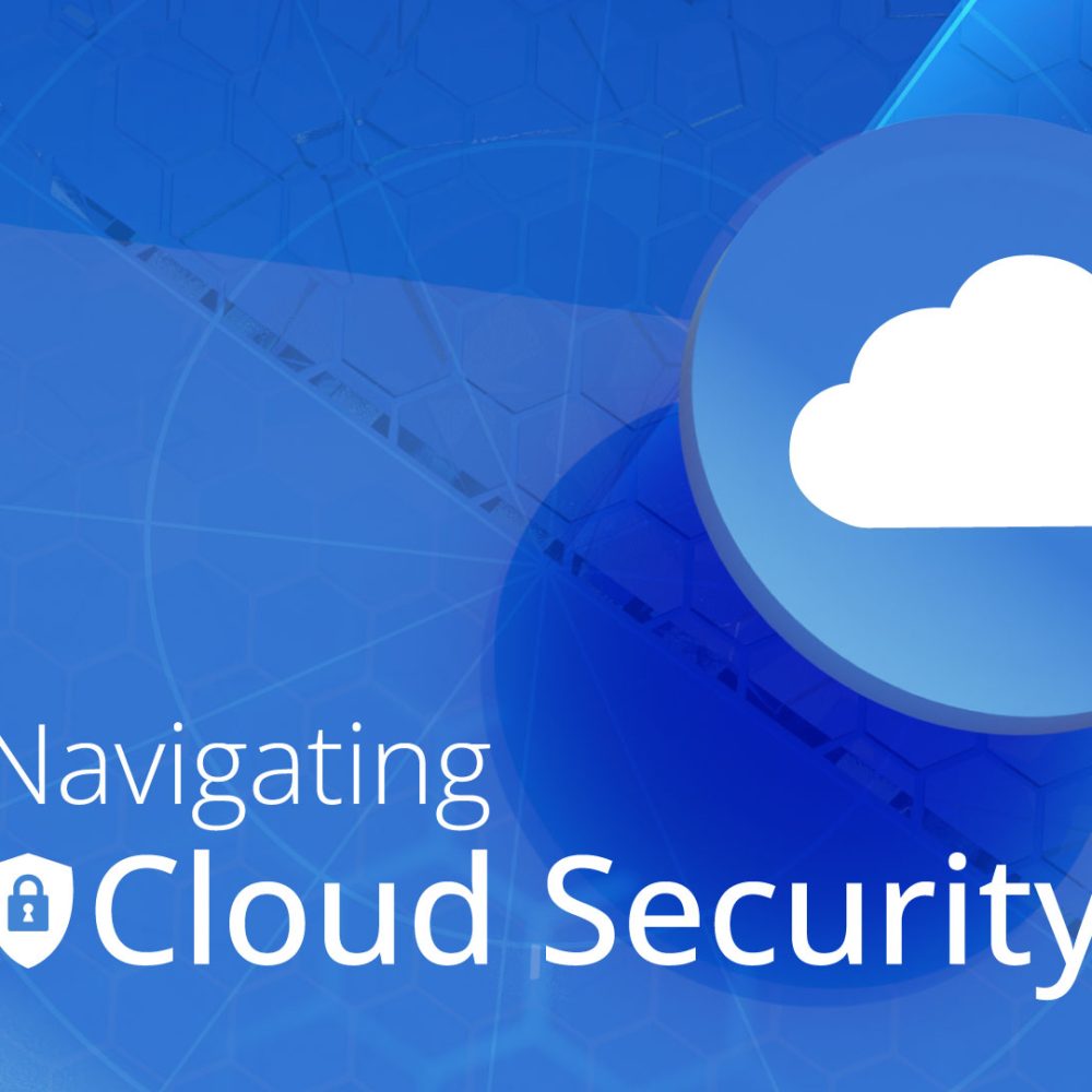 Navigating Cloud Security